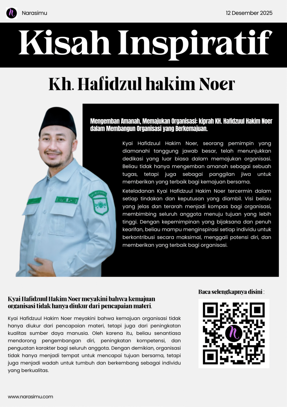 Kyai Hafidzuul Hakim Noer, seorang pemimpin yang diamanahi tanggung jawab besar, telah menunjukkan dedikasi yang luar biasa dalam memajukan organisasi. Beliau tidak hanya mengemban amanah sebagai sebuah tugas, tetapi juga sebagai panggilan jiwa untuk memberikan yang terbaik bagi kemajuan bersama.